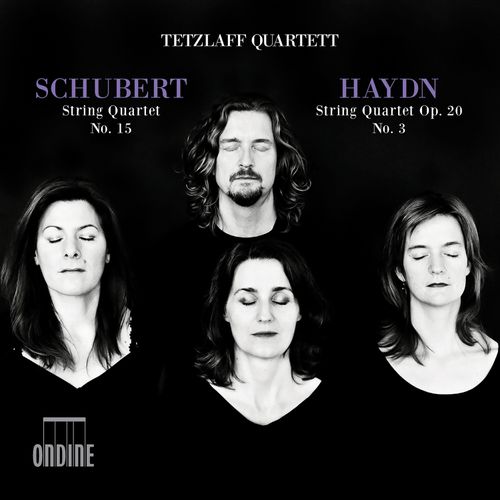 Haydn: String Quartet Op. 20 No. 3 & Schubert: String Quartet No. 15