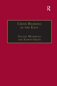Cover image for Crisis Banking in the East: The History of the Chartered Mercantile Bank of London, India and China, 1853-93