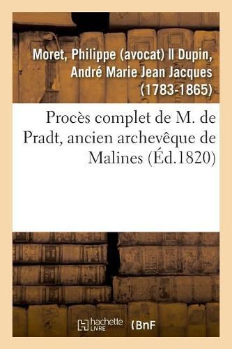 Proces Complet de M. de Pradt, Ancien Archeveque de Malines