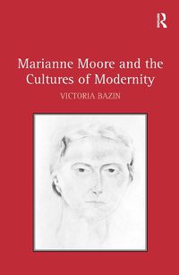 Cover image for Marianne Moore and the Cultures of Modernity