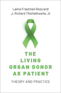 Cover image for The Living Donor as Patient: Theory and Practice