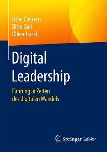 Cover image for Digital Leadership: Fuhrung in Zeiten Des Digitalen Wandels