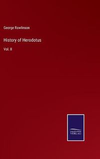 Cover image for History of Herodotus: Vol. II