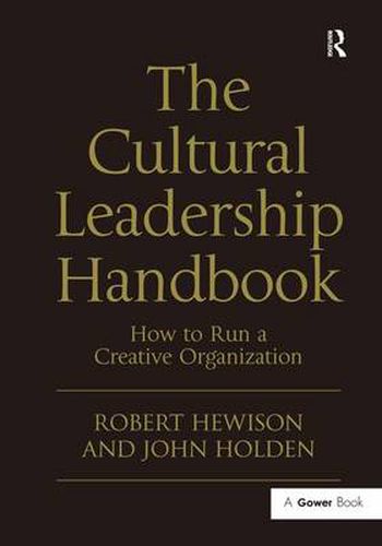 The Cultural Leadership Handbook: How to Run a Creative Organization