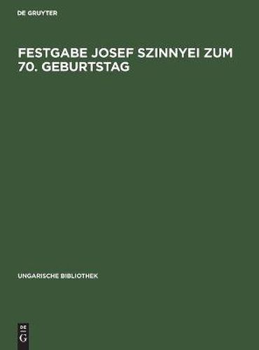 Cover image for Festgabe Josef Szinnyei Zum 70. Geburtstag