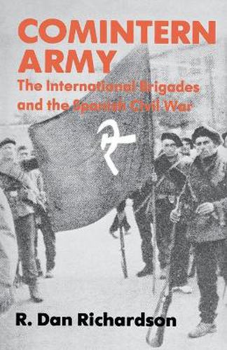 Cover image for Comintern Army: The International Brigades and the Spanish Civil War
