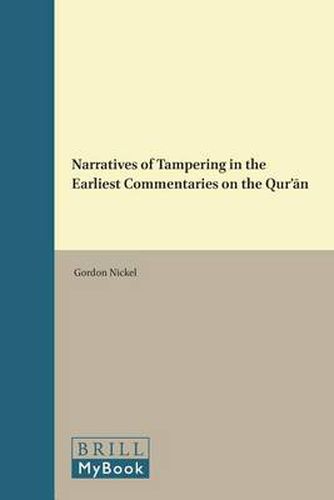 Cover image for Narratives of Tampering in the Earliest Commentaries on the Qur'an