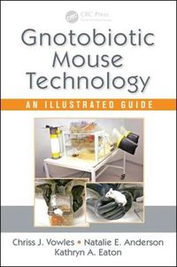 Cover image for Gnotobiotic Mouse Technology: An Illustrated Guide