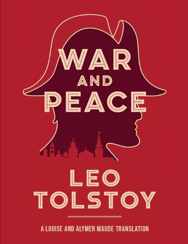 Cover image for War and Peace: A Louise and Alymer Maude Translation