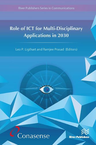 Role of ICT for Multi-Disciplinary Applications in 2030