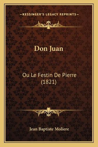 Cover image for Don Juan: Ou Le Festin de Pierre (1821)