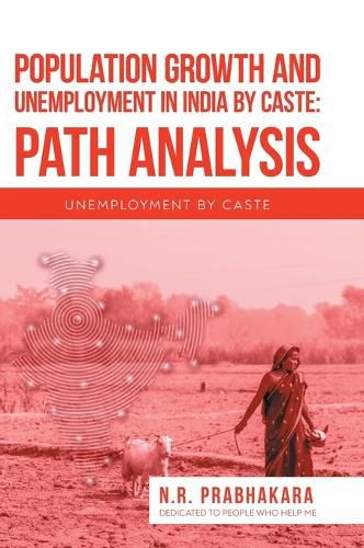 Cover image for Population Growth and Unemployment in India By Caste