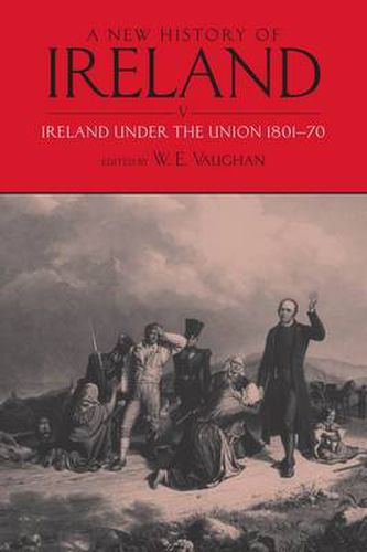 Cover image for A New History of Ireland, Volume V: Ireland Under the Union, I: 1801-1870