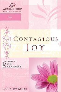 Cover image for Contagious Joy: Women of Faith Study Guide Series