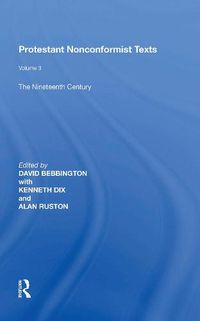 Cover image for Protestant Nonconformist Texts: Volume 3: The Nineteenth Century