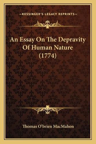 Cover image for An Essay on the Depravity of Human Nature (1774)