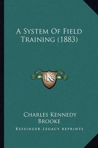 Cover image for A System of Field Training (1883)