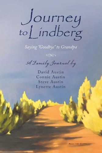 Cover image for Journey to Lindberg: Saying Goodbye to Grandpa