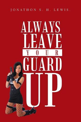 Cover image for Always Leave Your Guard Up