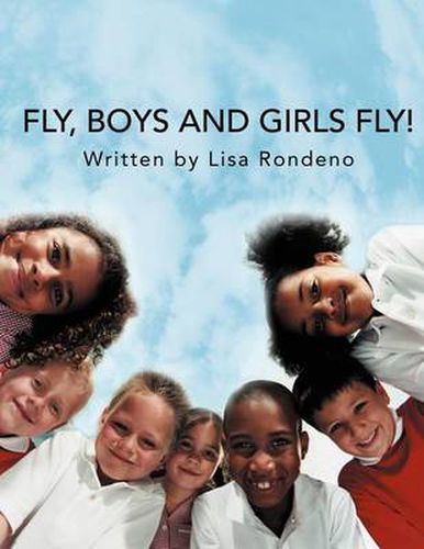 Cover image for Fly, Boys and Girls Fly!