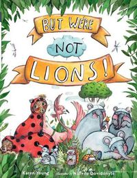 Cover image for But We're Not Lions