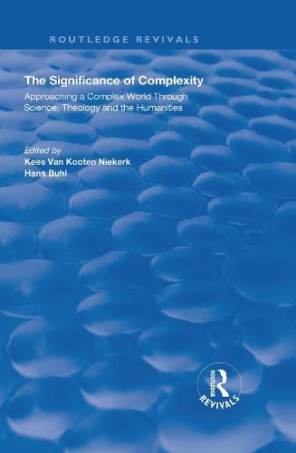 Cover image for The Significance of Complexity: Approaching a Complex World Through Science, Theology and the Humanities