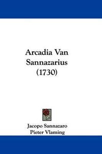 Cover image for Arcadia Van Sannazarius (1730)