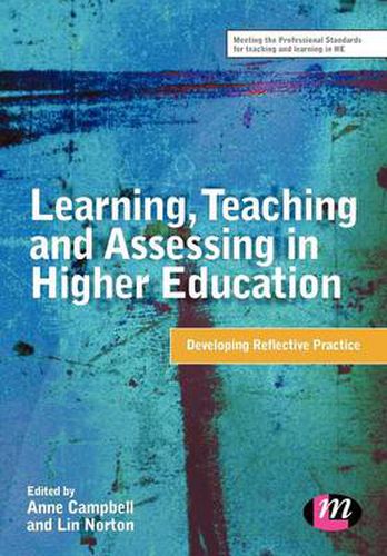 Learning, Teaching and Assessing in Higher Education: Developing Reflective Practice