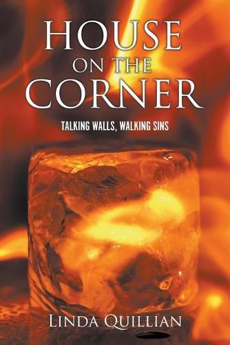 Cover image for House on the Corner: Talking Walls, Walking Sins