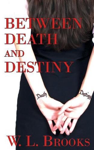 Between Death and Destiny