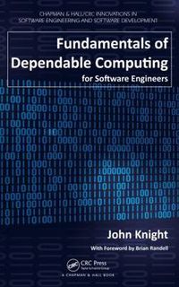 Cover image for Fundamentals of Dependable Computing for Software Engineers