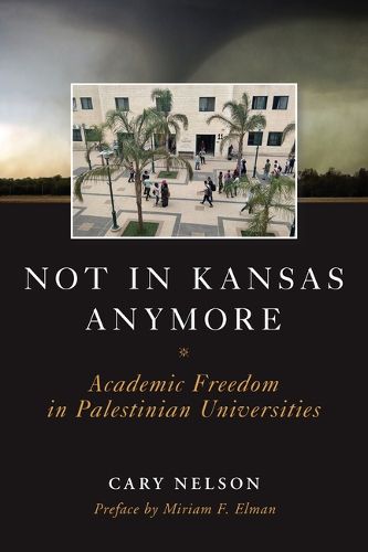 Cover image for Not in Kansas Anymore: Academic Freedom in  Palestinian Universities