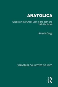 Cover image for Anatolica: Studies in the Greek East in the 18th and 19th Centuries