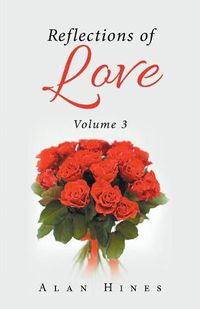 Cover image for Reflections of Love: Volume 3