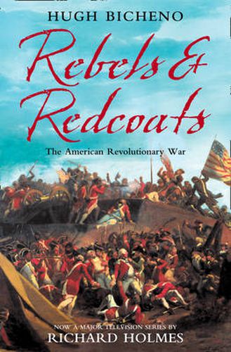 Cover image for Rebels and Redcoats: The American Revolutionary War