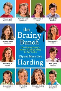Cover image for The Brainy Bunch: The Harding Family's Method to College Ready by Age Twelve