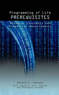 Cover image for Programming of Life Prerequisites: Physical Constants and Properties Requirements
