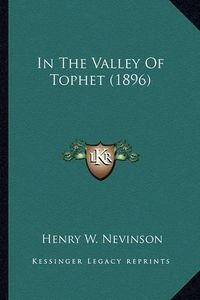 Cover image for In the Valley of Tophet (1896) in the Valley of Tophet (1896)