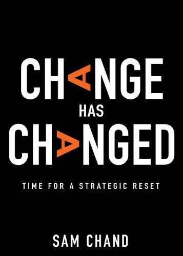 Cover image for Change Has Changed: Time for a Strategic Reset