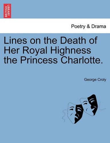 Cover image for Lines on the Death of Her Royal Highness the Princess Charlotte.