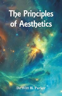 Cover image for The Principles of Aesthetics