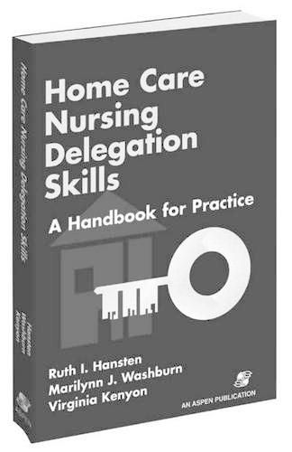 Cover image for Home Care Nursing Delegation Skills: A Handbook for Practice