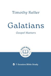 Cover image for Galatians: Gospel Matters