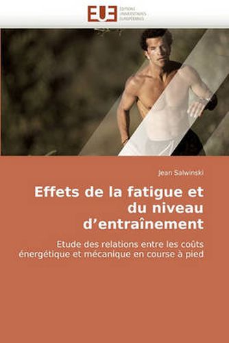 Cover image for Effets de La Fatigue Et Du Niveau D'Entranement