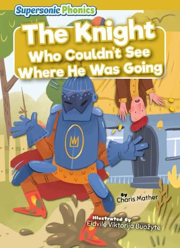 Cover image for The Knight Who Couldn't See Where He Was Going