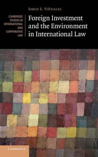 Cover image for Foreign Investment and the Environment in International Law