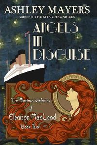 Cover image for Angels in Disguise: The Glorious Victories of Eleanor MacLeod Book Two