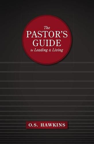 The Pastor's Guide to Leading and Living