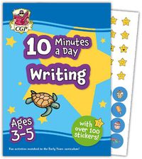 Cover image for 10 Minutes a Day Writing for Ages 3-5 (with reward stickers)