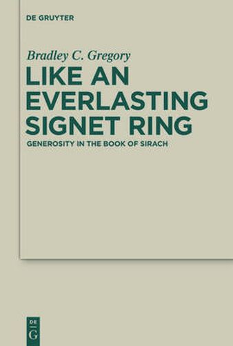 Cover image for Like an Everlasting Signet Ring: Generosity in the Book of Sirach